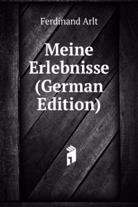 Meine Erlebnisse (German Edition)
