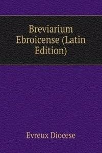 Breviarium Ebroicense (Latin Edition)