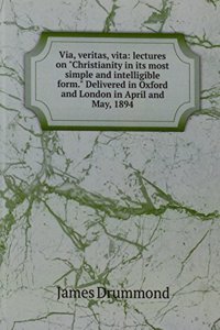 Via, veritas, vita: lectures on 