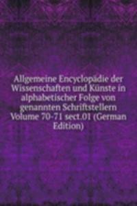 Allgemeine Encyclopadie der Wissenschaften und Kunste in alphabetischer Folge von genannten Schriftstellern Volume 70-71 sect.01 (German Edition)