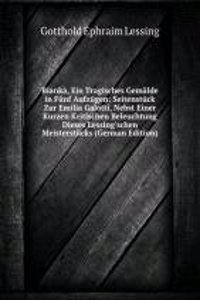 Bianka, Ein Tragisches Gemalde in Funf Aufzugen: Seitenstuck Zur Emilia Galotti, Nebst Einer Kurzen Kritischen Beleuchtung Dieses Lessing'schen Meisterstucks (German Edition)