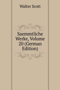 Saemmtliche Werke, Volume 20 (German Edition)