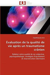 �valuation de la Qualit� de Vie Apr�s Un Traumatisme Cr�nien