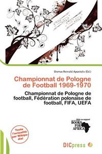 Championnat de Pologne de Football 1969-1970