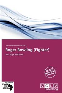 Roger Bowling (Fighter)