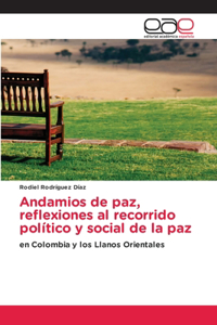 Andamios de paz, reflexiones al recorrido político y social de la paz