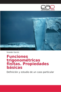 Funciones trigonométricas finitas. Propiedades básicas