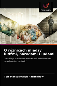O różnicach między ludźmi, narodami i ludami