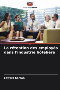 rétention des employés dans l'industrie hôtelière