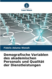 Demografische Variablen des akademischen Personals und Qualität der Dienstleistungen