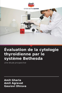 Évaluation de la cytologie thyroïdienne par le système Bethesda