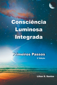 Consciência Luminosa Integrada - Primeiros Passos