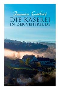 Die Käserei in der Vehfreude