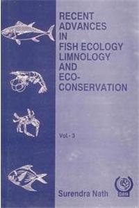 Recent Advances in Fish Ecology, Limnology and Eco-conservation: v. 3