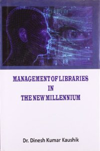 Management of Libraries in the New Millennium