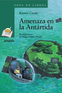 Amenaza en la Antartida/ Hazards in Antartica