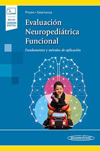 Evaluacion Neuropediatrica Funcional (+ ebook): Fundamentos y metodos de aplicacion