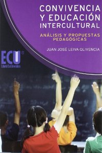 Convivencia y Educacion Intercultural: Analisis y propuestas pedagogicas (Spanish Edition)