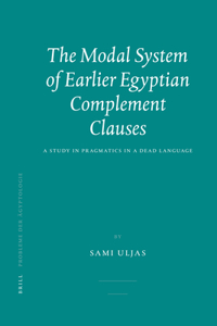 Modal System of Earlier Egyptian Complement Clauses