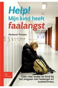 Help! Mijn Kind Heeft Faalangst