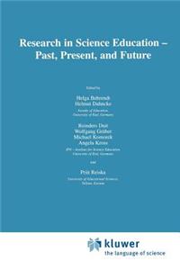 Research in Science Education -- Past, Present, and Future