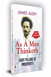 As a Man Thinketh & Eight Pillars of Prosperity