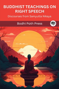 Buddhist Teachings on Right Speech