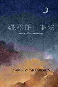 Wings Of Longing - Where Dreams Take Flight..