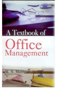 A Textbook of Office Management