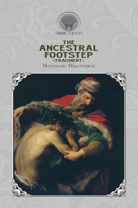 The Ancestral Footstep (fragment)