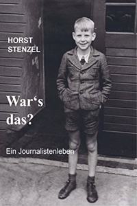 War's das?: Ein Journalistenleben