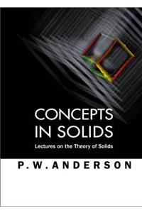Concepts In Solids: Lectures On The Theory Of Solids