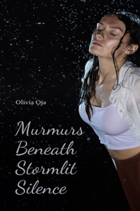 Murmurs Beneath Stormlit Silence