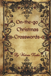 On-the-go Christmas Crosswords: Christmas Crosswords to Keep You Merry