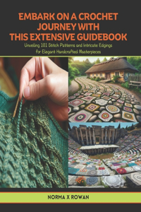 Embark on a Crochet Journey with this Extensive Guidebook