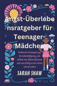 Angst-Überlebensratgeber für Teenager-Mädchen