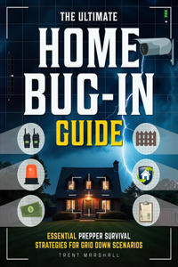The Ultimate Home Bug-In Guide