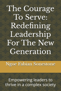 The Courage To Serve