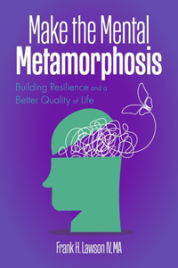 Make the Mental Metamorphosis: