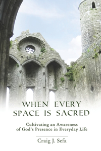 When Every Space Is Sacred