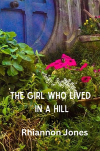 The Girl Who LIved In A Hill