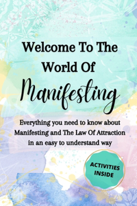 Welcome to the World of Manifesting