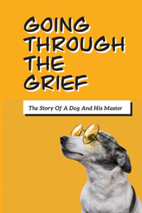 Going Through The Grief