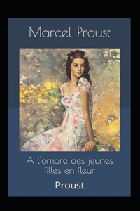 A l'ombre des jeunes filles en fleurs Annoté