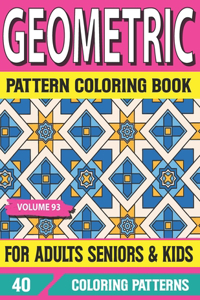 Geometric Pattern Coloring Book For Adults Seniors and Kids