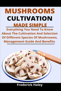Mushroom Cultivation Made Simple