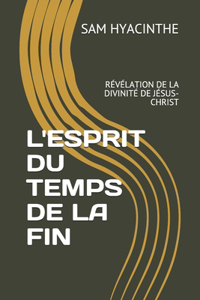 L'Esprit Du Temps de la Fin