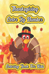 Thanksgiving Color By Number Coloring Book For Kids