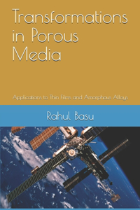 Transformations in Porous Media