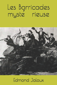 Les Barricades mystérieuse